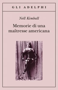 Libri per le ferie: Memorie di una maitresse americana, Nell Kimball