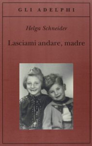 lasciami andare, madre
