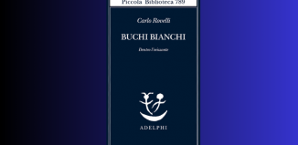 Carlo Rovelli, buchi bianchi